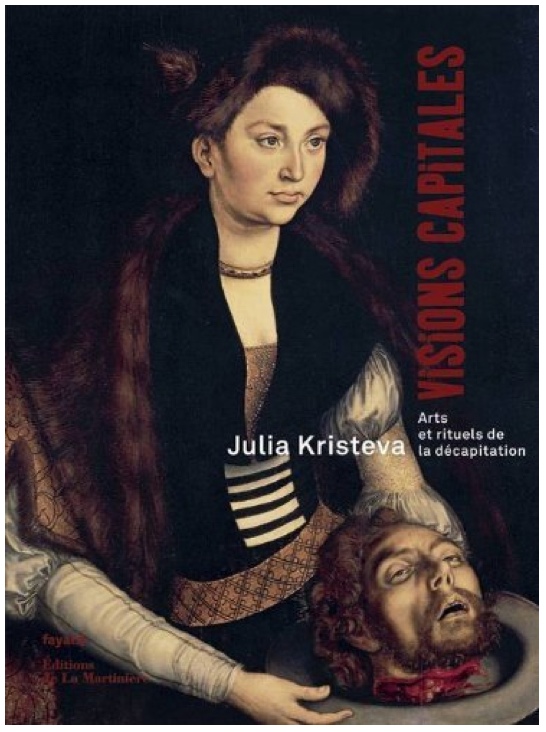 Julia Kristeva Visions capitales
